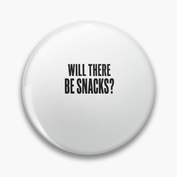 Item preview, will there be snacks? designed and sold by bobcatmarty.