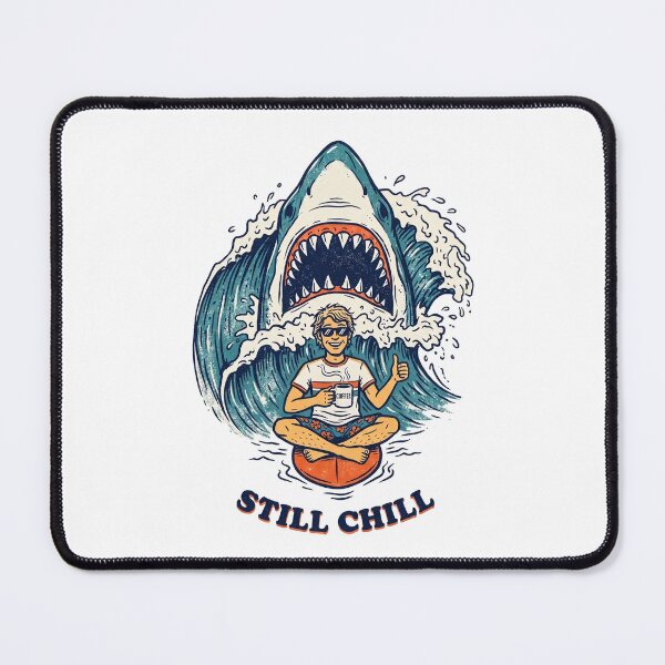 Item preview, Still Chill - Funny Shark Coffee Adventure Humor Design designed and sold by Softbear Atelier.