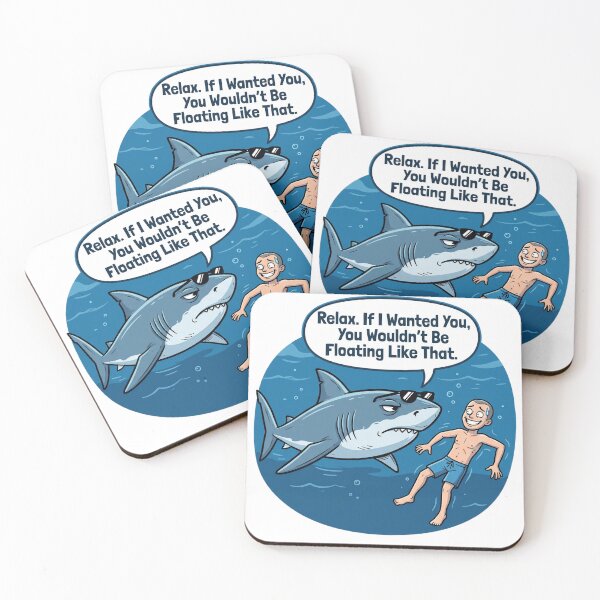 Item preview, Relax If I Wanted You You Wouldn't Be Floating Like That - Funny Shark Humor Design designed and sold by Softbear Atelier.