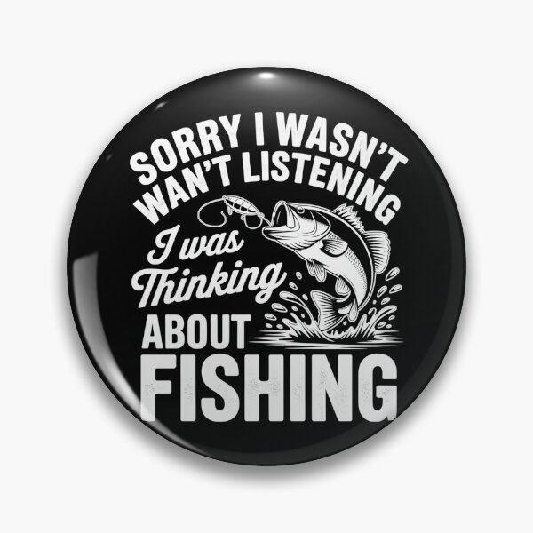 Item preview, Sorry I Wasn't Listening I Was Thinking About Fishing Bass Fishing Shirt designed and sold by MizoX7.