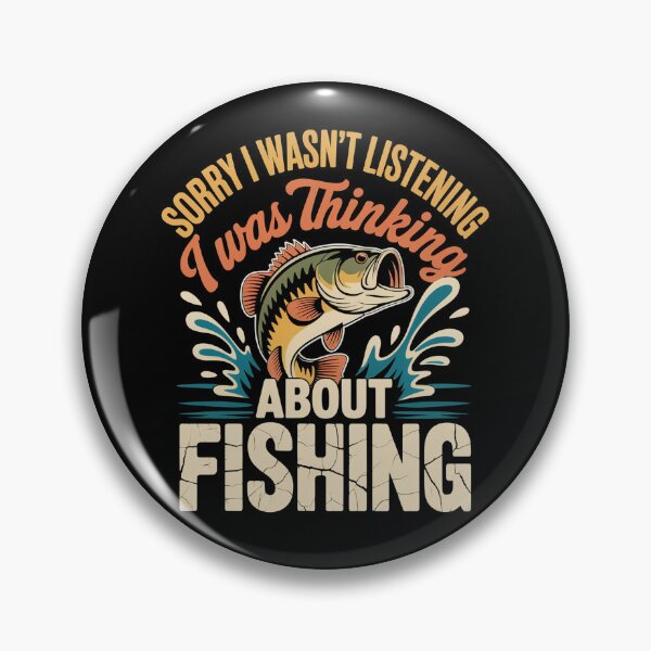 Item preview, Sorry I Wasn't Listening I Was Thinking About Fishing Vintage Fisherman Design designed and sold by MizoX7.