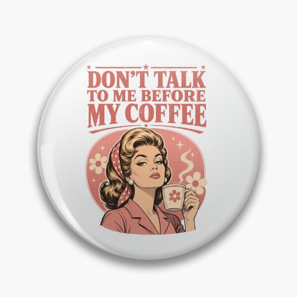 Item preview, Don't Talk to Me Before My Coffee Retro Pop Art Design designed and sold by Art JSMY.