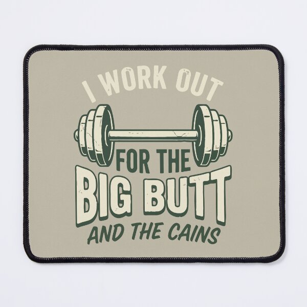 Item preview, Funny Gym Workout Big Butt And The Gains Lifting Weightlifter Humor designed and sold by Amir Faysal.