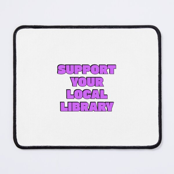 Item preview, Support your local library designed and sold by Inspirationmotivation.