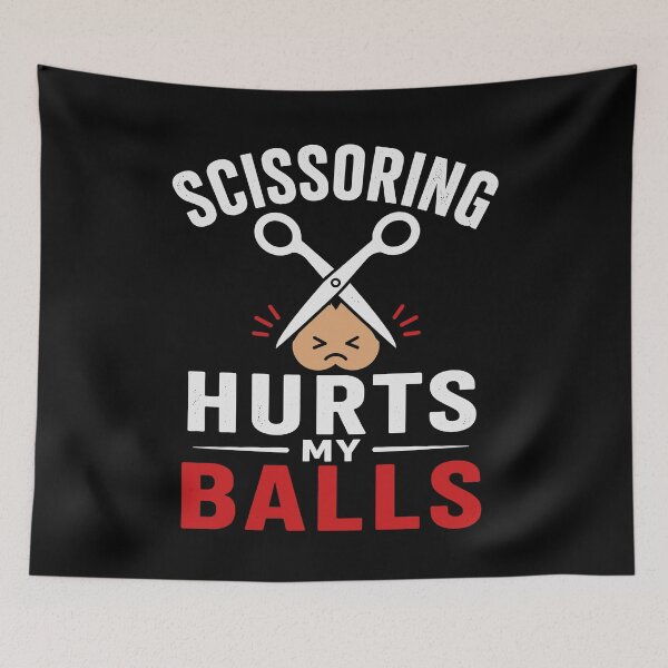 Item preview, Scissoring Hurts My Balls designed and sold by 76Valeria.