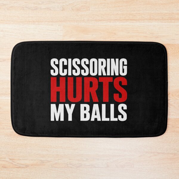 Item preview, Scissoring Hurts My Balls designed and sold by 76Valeria.