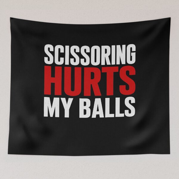 Item preview, Scissoring Hurts My Balls designed and sold by 76Valeria.