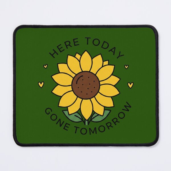 Item preview, Vintage Sunflower Quote - Here Today Gone Tomorrow designed and sold by artscreat.