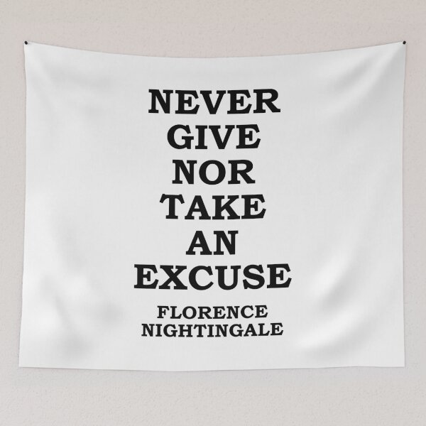 Item preview, Inspirational Florence Nightingale Quotes - Never give nor take an excuse designed and sold by Inspirationmotivation.