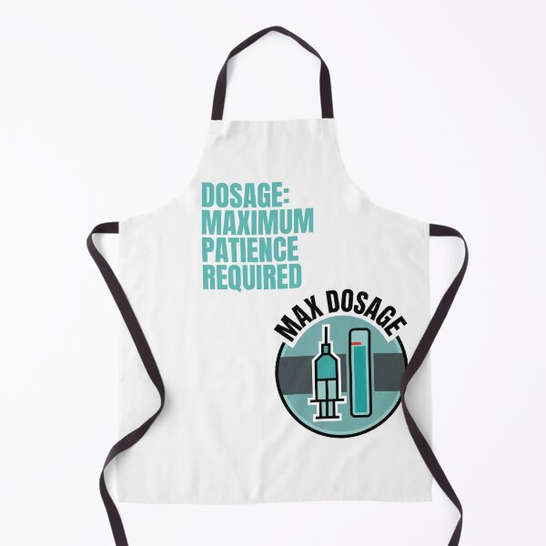 Item preview, Dosage Maximum Patience Required Nurse Badge designed and sold by NullSpacePrints.