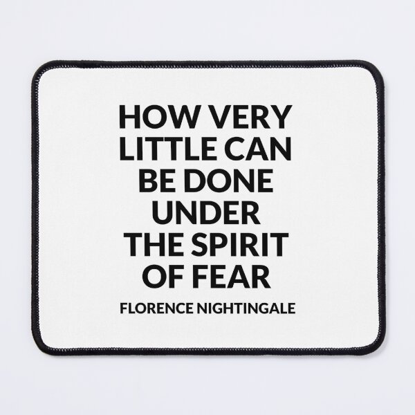 Item preview, Inspirational Florence Nightingale Quotes - How very little can be done under the spirit of fear - revolutionary woman designed and sold by Inspirationmotivation.