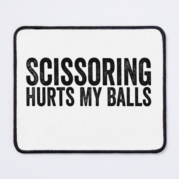 Item preview, Scissoring Hurts My Balls designed and sold by 76Valeria.