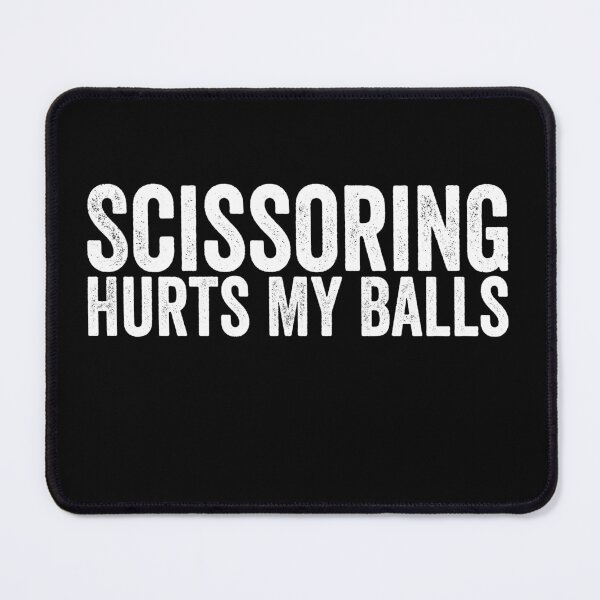 Item preview, Scissoring Hurts My Balls designed and sold by 76Valeria.
