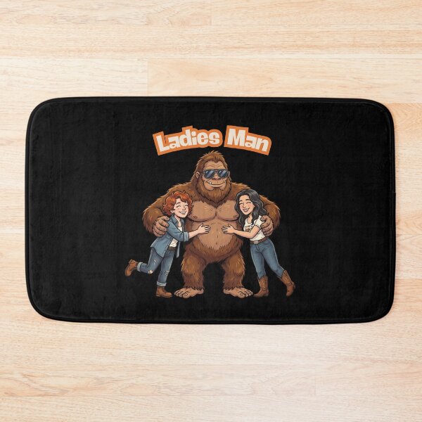 Item preview, Bigfoot Ladies Man - Women In Love With Hairy Men designed and sold by SpokeBender.