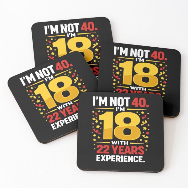 Item preview, I'm Not 40, I'm 18 with 22 Years Experience | Funny 40th Birthday T-Shirt designed and sold by rushaib.