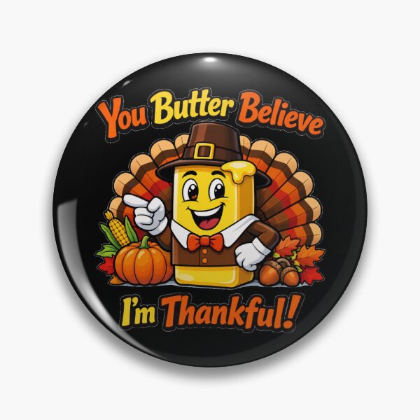 Item preview, Funny Thanksgiving Butter Pun - You Butter Believe I'm Thankful designed and sold by DeliaDesignsCo.