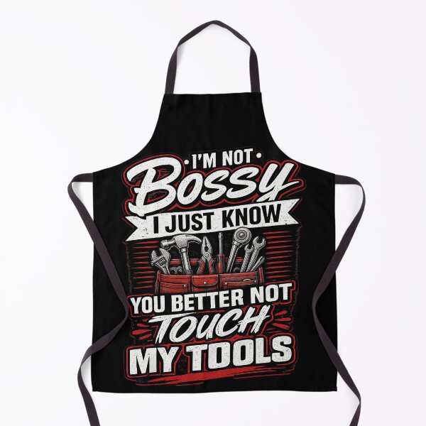 Item preview, I'm Not Bossy I Just Know You Better Not Touch My Tools Funny Mechanic designed and sold by CarantinedChaos.