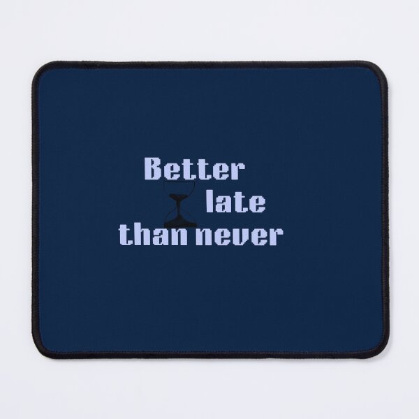 Item preview, Better Late Than Never Pixel Typography | Motivational Quote Retro Minimalist Design designed and sold by NOUURRRR.