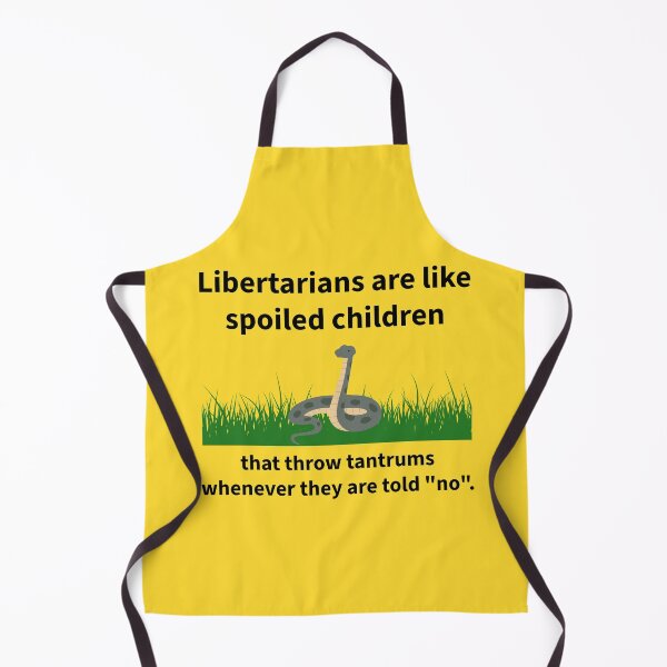 Item preview, Libertarians are like spoiled children. designed and sold by Rachel the Artist .