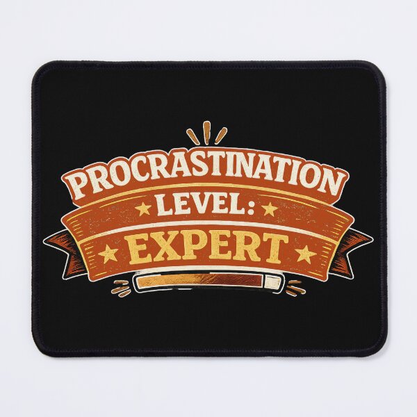 Item preview, Procrastination Level Expert designed and sold by Elisabeth Lucas.