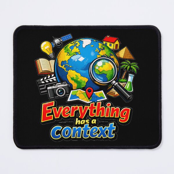 Item preview, Everything Has a Context Geography Teacher and Science Lover designed and sold by DeliaDesignsCo.