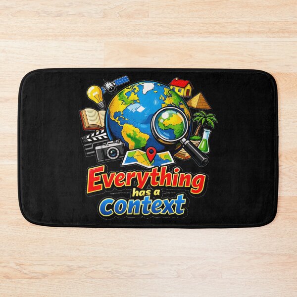 Item preview, Everything Has a Context Geography Teacher and Science Lover designed and sold by DeliaDesignsCo.