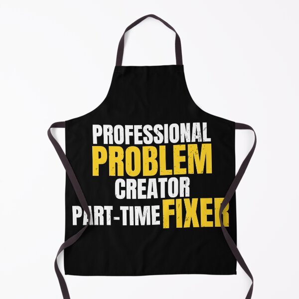 Item preview, Tradesman Humor – Professional Problem Creator Part-Time Fixer designed and sold by No Excuses Supply.