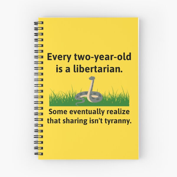 Item preview, Every two-year-old is a libertarian. designed and sold by Rachel the Artist .