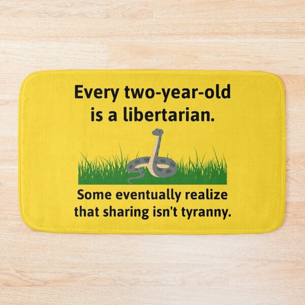 Item preview, Every two-year-old is a libertarian. designed and sold by Rachel the Artist .