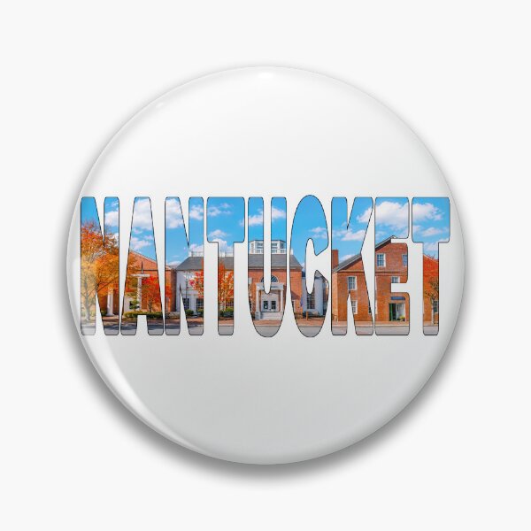 Item preview, NANTUCKET - Island Massachusetts USA Historic Whaling Museum Day designed and sold by Adam Gormley.