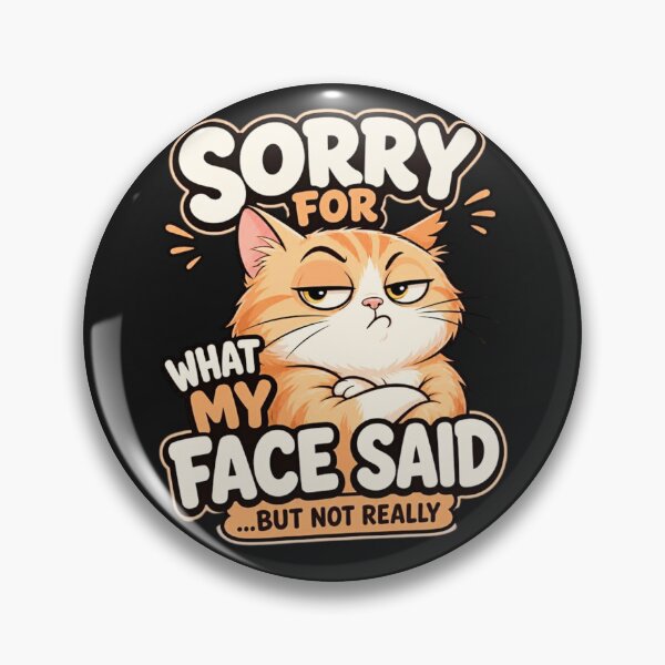 Item preview, Sorry For What My Face Said Cat designed and sold by INKRebelGraphic.
