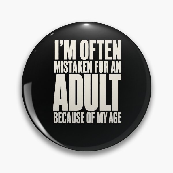 Item preview, I'm Often Mistaken For An Adult  designed and sold by sollunadesignns.