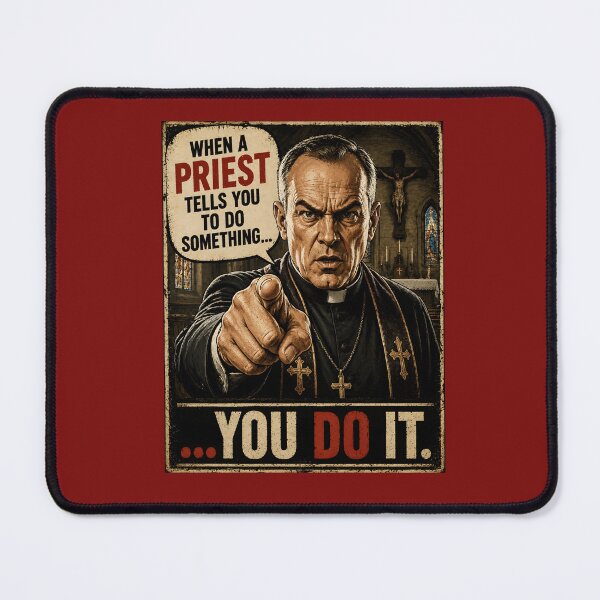 Item preview, When a Priest Tells You to Do It Funny Religious Humor Design designed and sold by Hornace88studio.