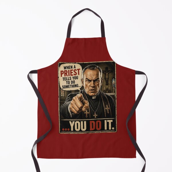 Item preview, When a Priest Tells You to Do It Funny Religious Humor Design designed and sold by Hornace88studio.