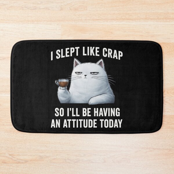 Item preview, I Slept Like Crap So I'll Be Having an Attitude Today Cat designed and sold by INKRebelGraphic.