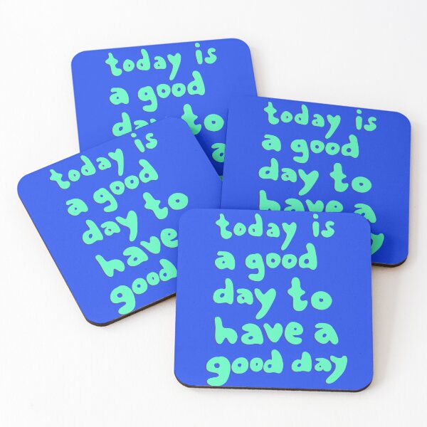 Item preview, Today Is A Good Day To Have A Good Day Mint Green Text designed and sold by NinaeDitmotion.