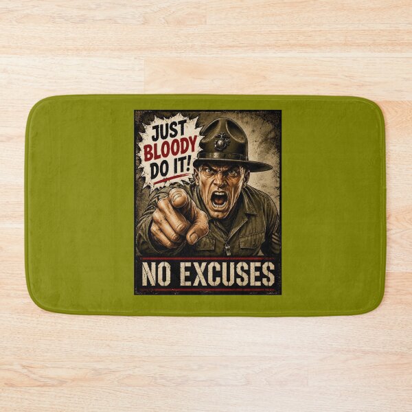 Item preview, Just Bloody Do It No Excuses Funny Drill Sergeant Design designed and sold by Hornace88studio.