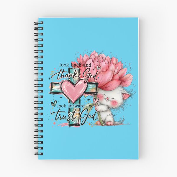 Item preview, Look back and thank God Look forward and trust God Cute Kitten holding a big pink flower standing beside a cross with a heart in the center designed and sold by Lori Richardson.