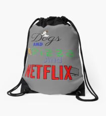 Dogs and Pizza and Netflix Drawstring Bag