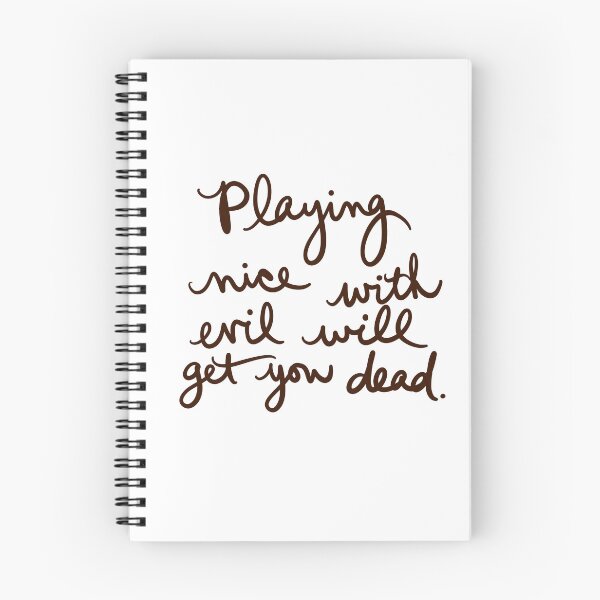 Item preview, Playing nice with evil will get you dead designed and sold by abeink.