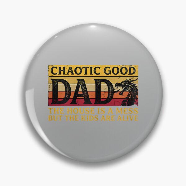 Item preview, Chaotic Good Dad The House is A Mess But The Kids are Alive_3 designed and sold by mjohnson9.