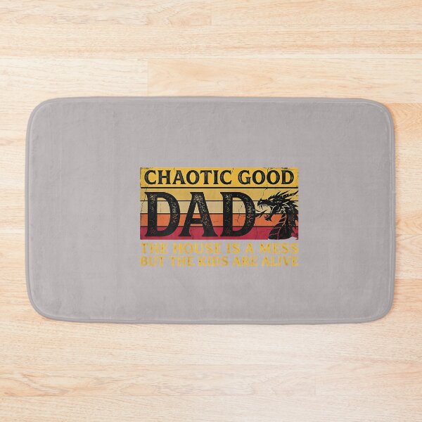 Item preview, Chaotic Good Dad The House is A Mess But The Kids are Alive_3 designed and sold by mjohnson9.