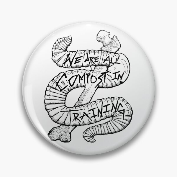Item preview, We Are All Compost in Training (Black) designed and sold by SlugsNeedHugs.