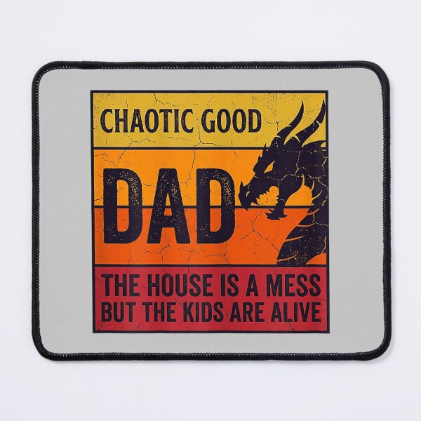 Item preview, Chaotic Good Dad The House is A Mess Funny Gamer for Father designed and sold by mjohnson9.