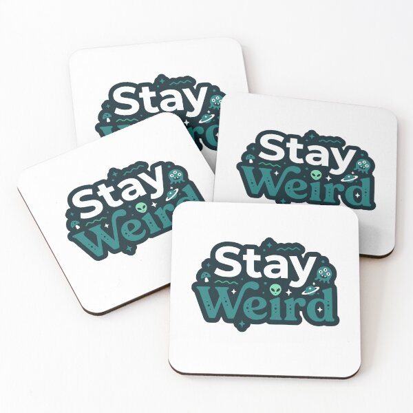 Item preview, Stay Weird designed and sold by Mawter.
