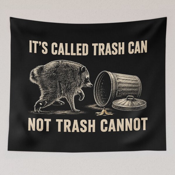 Item preview, Jimothy Raccoon It's Called Trash Can Not Trash Cannot designed and sold by Eh Plus Designs.