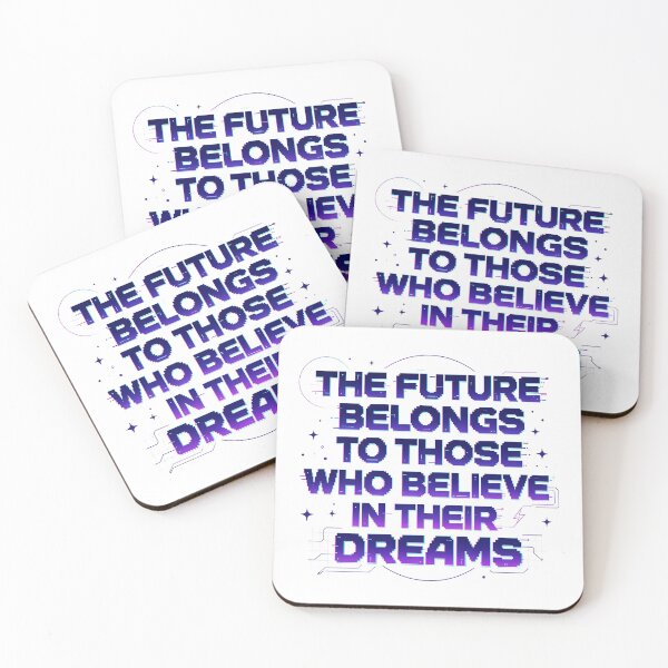 Item preview, THE FUTURE BELONGS TO THOSE WHO BELIEVE IN THEIR DREAMS designed and sold by aolisakshop.