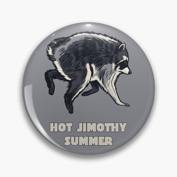 Item preview, Hot Jimothy Summer Funny Raccoon Meme Animal Graphic designed and sold by Terry Bain.