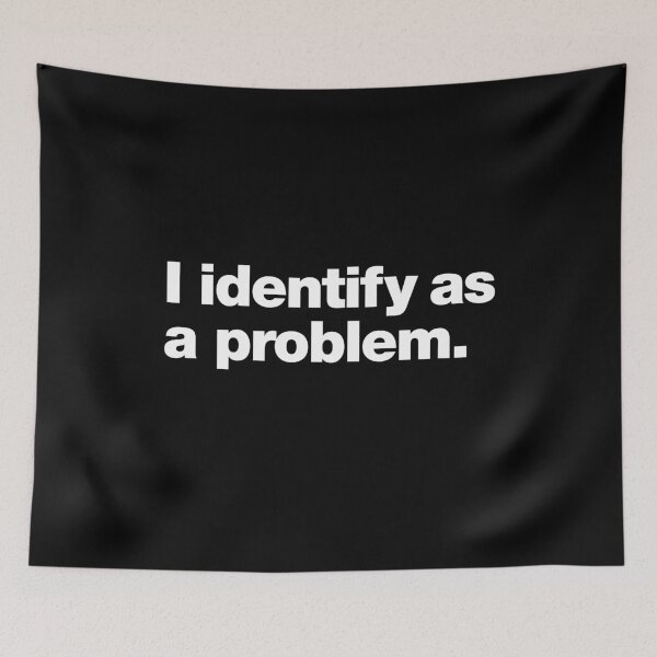 Item preview, I identify as a problem. designed and sold by chestify.