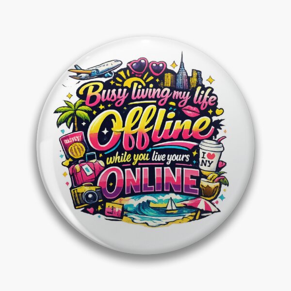 Item preview, Living my life offline, while you live yours online designed and sold by Feeling & thoughts.